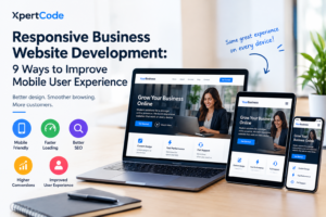 Responsive Business Website Development: 9 Ways to Improve Mobile User Experience
